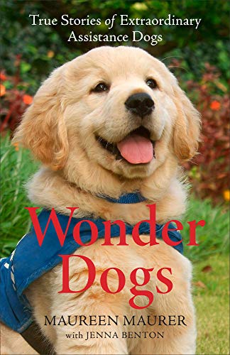Wonder Dogs : True Stories of Extraordinary Assistance Dogs by Maureen Maurer... - Image 5