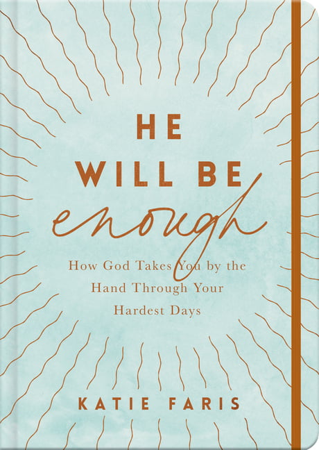 He Will Be Enough by Katie Faris, Joni Eareckson Tada - 9781784987503