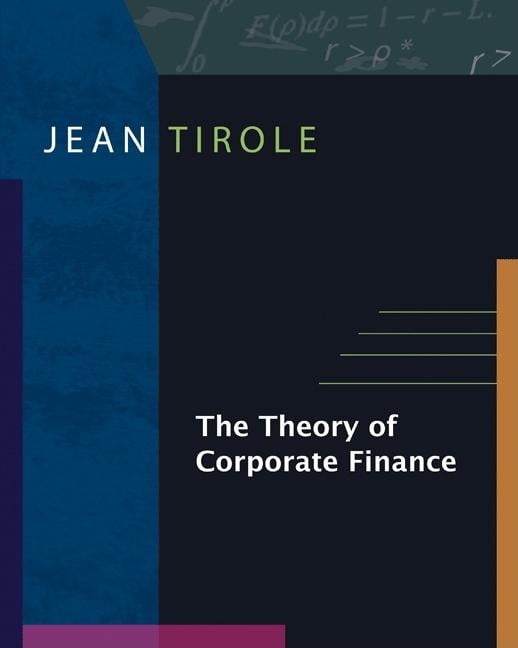 The Theory of Corporate Finance by Jean Tirole - 9780691125565