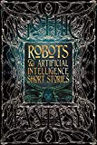 Flame Tree Publishing Robots & Artificial Intelligence Short Stories