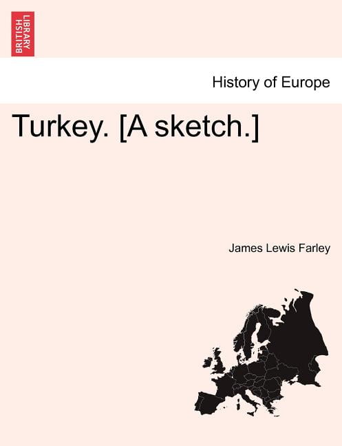 Farley - Turkey. A sketch. - New paperback or softback - X555z