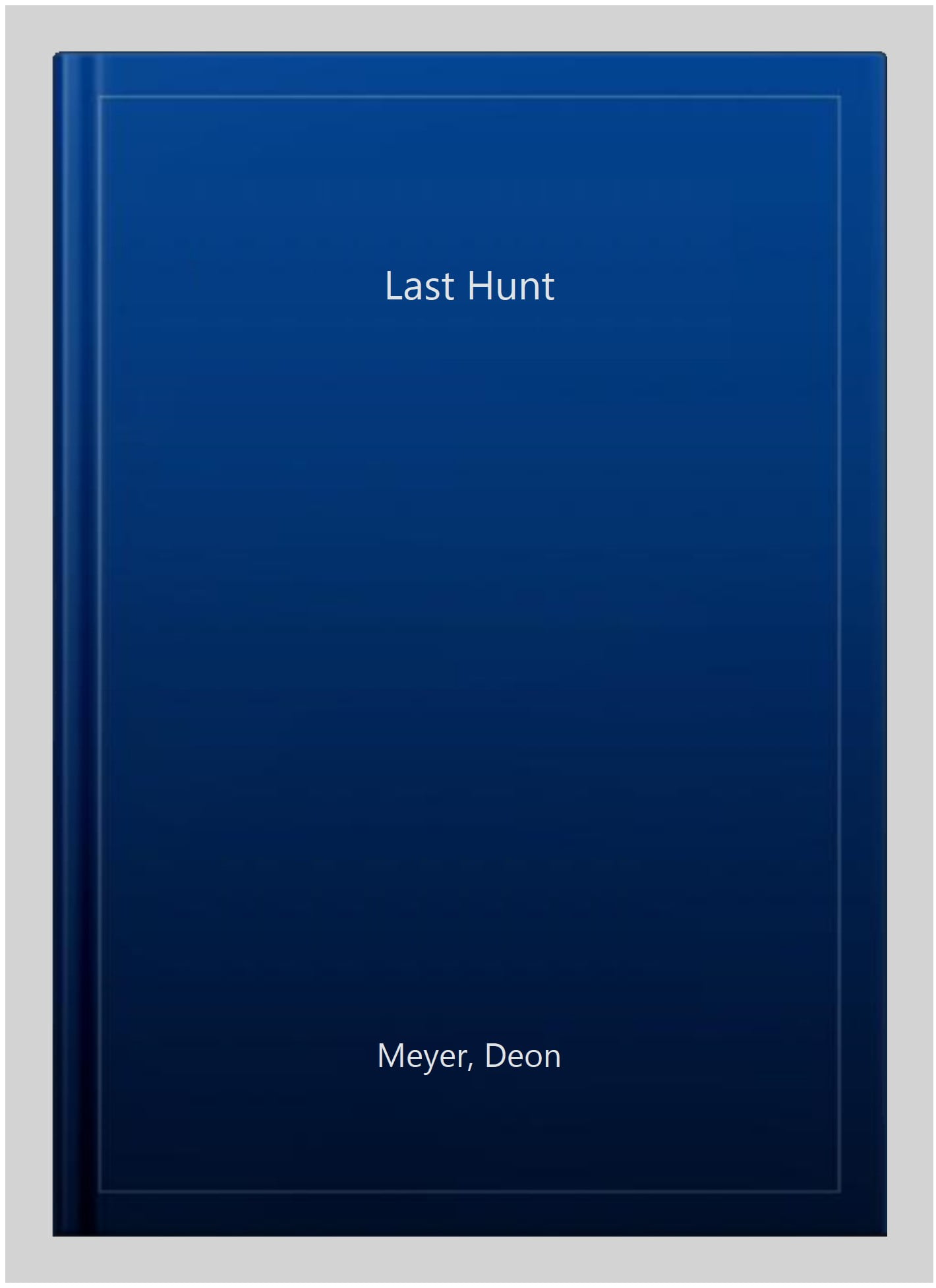 The Last Hunt by Deon Meyer - 9781473614451