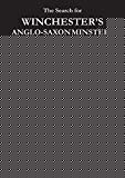 The Search for Winchester’s Anglo-Saxon Minsters