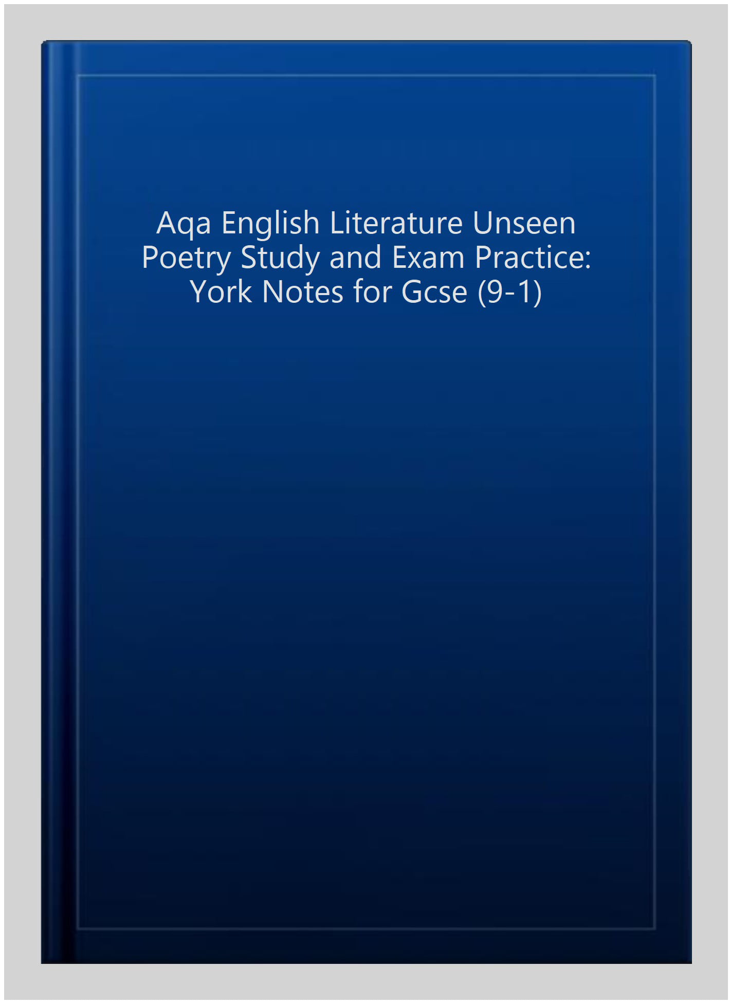 AQA English Literature Unseen Poetry Study and Exam Practice York Notes GCSE - for 2025, 2026 exams