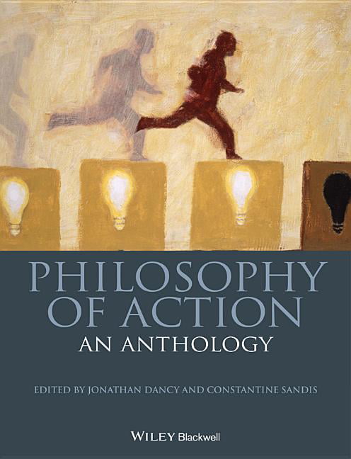 Philosophy of Action – An Anthology Dancy Hardback John Wiley & Sons