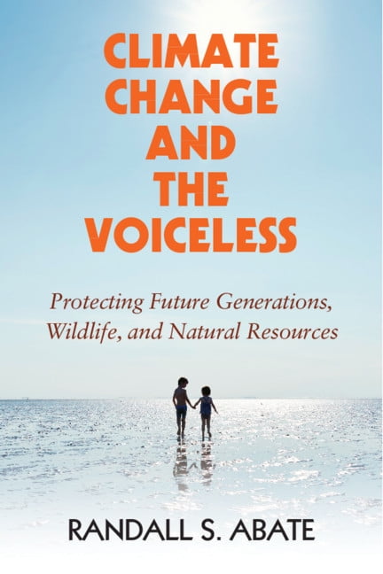 Climate Change and the Voiceless by Randall S. Abate - 9781108703222