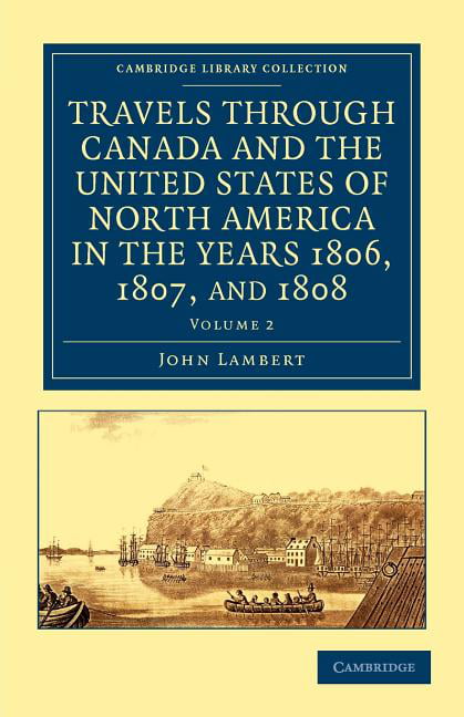 Travels through Canada and the United States of North America in the Y… Volume 2