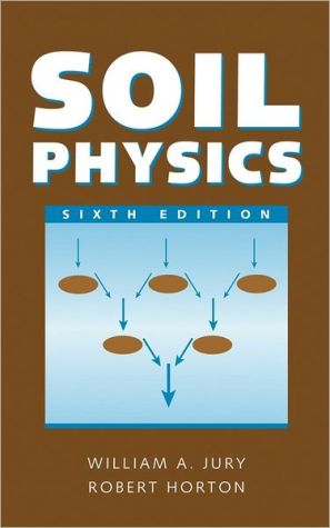 Soil Physics by William A. Jury, Robert Horton - 9780471059653