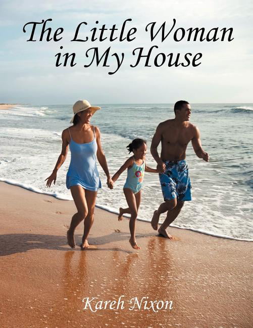 Nixon - Little Woman in My House - New paperback or softback - X555z