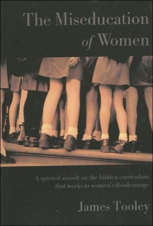 The Miseducation of Women by James Tooley - 9781566635448