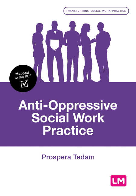 Anti-Oppressive Social Work Practice by Prospera Tedam - 9781526476890