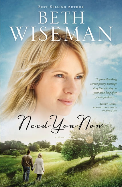 Need You Now by Beth Wiseman - 9781595548870