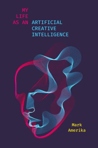 My Life As an Artificial Creative Intelligence