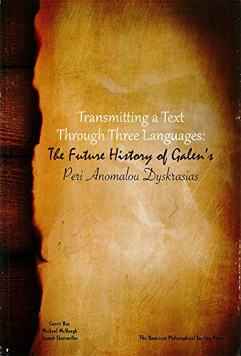 Transmitting a Text Through Three Languages – The Future History of Galen′s Per…