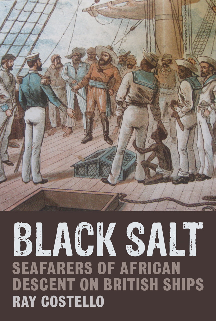 Black Salt – Seafarers of African Descent on British Ships Costello Hardback