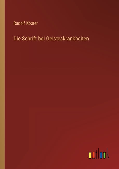Kster - Die Schrift bei Geisteskrankheiten - New paperback or softbac - X555z
