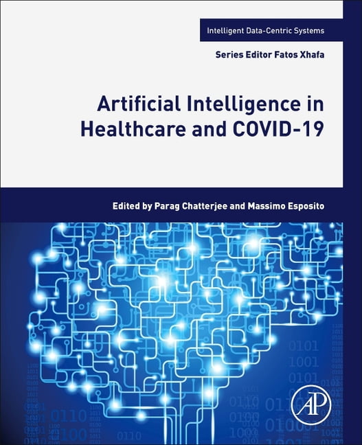 Artificial Intelligence in Healthcare and COVID, Chatterjee, Esposito,#