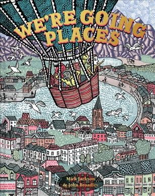 We're Going Places, Fiction, Hardback, Mick Jackson, Illustrated by John Broadley - Image 3