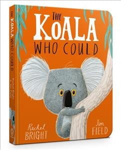 The Koala Who Could Board Book - Rachel Bright , Jim Field - Good - Hardcover