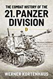 The The Combat History of the 21. Panzer Division by Werner K... - 9781912174140