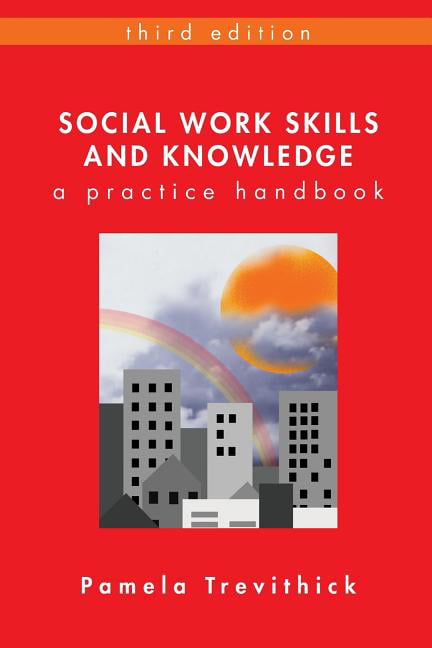 Social Work Skills and Knowledge: A Practice Handbook