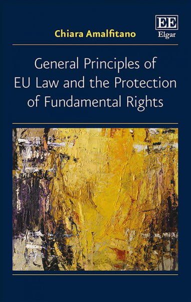 General Principles of EU Law and the Protection of Fundamental Rights Amalfitano