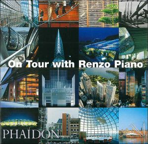 On Tour with Renzo Piano By Renzo Piano