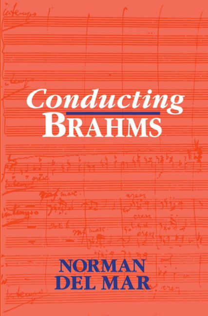 Conducting Brahms by Norman Del Mar - 9780198163572
