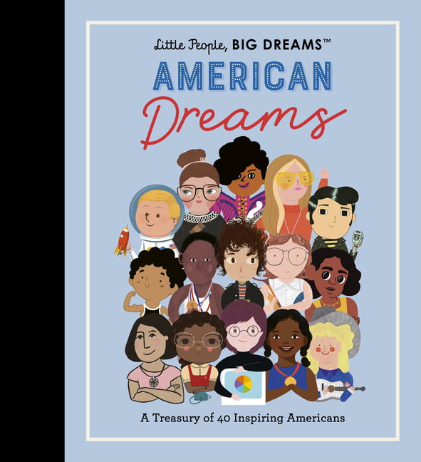 Little People, BIG DREAMS: American Dreams Volume 97