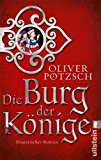 Die Burg der Könige by Oliver Potzsch PAPERBACK 9783548286808