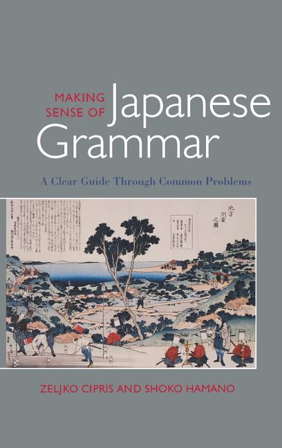 Making Sense of Japanese Grammar – A Clear Guide Through Common Problems Cipris