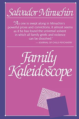Family Kaleidoscope - Salvador Minuchin, 0674292316, paperback
