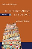 Old Testament Theology  Israel`s Faith by John Goldingay - 9780830824953