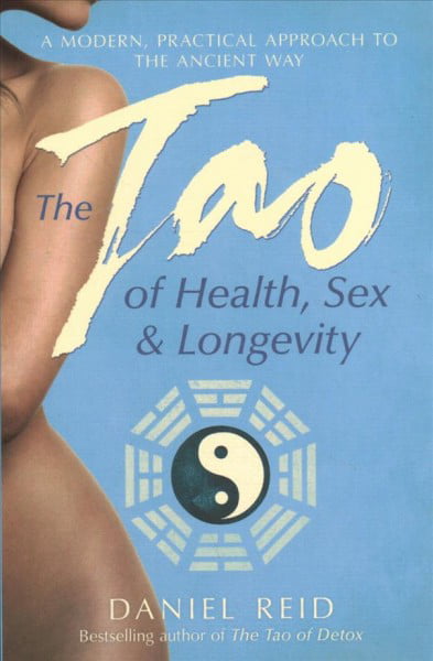 The Tao Of Health, Sex And Longevity
