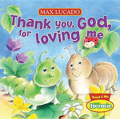 Thank You God For Loving Me by Max Lucado - Image 4