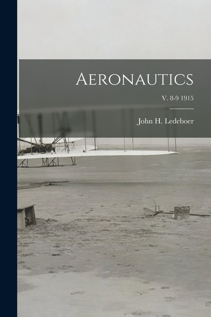 Ledeboer - Aeronautics  v. 8-9 1915 - New paperback or softback - X555z