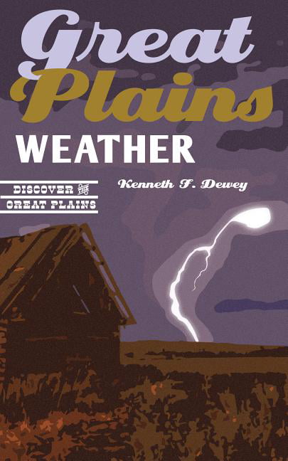 Great Plains Weather Dewey Paperback John Wiley & Sons 9781496215499