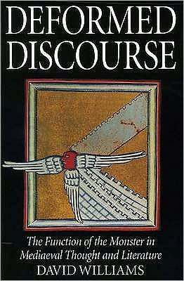 Deformed Discourse – The Function of the Monster in Mediaeval Thought and Liter…