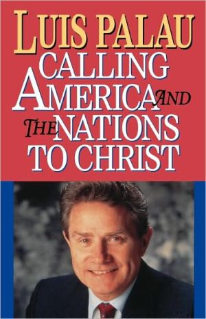 Calling America and the Nations to Christ by Luis Palau - 9780785279846