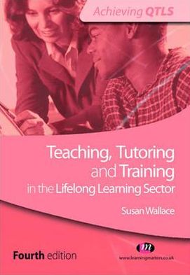 Teaching, Tutoring and Training in the Lifelong Learning Sect... - 9780857250629