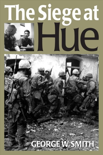 The Siege At Hue George W Smith - Image 4
