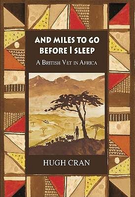 And Miles to go Before I Sleep By Hugh Cran