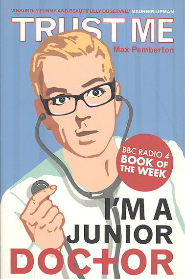 Trust Me, I'm a (Junior) Doctor