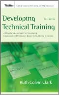 Developing Technical Training by Ruth C. Clark - 9780787988463