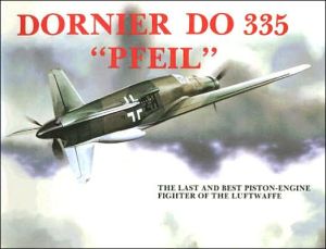 Riachristiecollections Dornier Do 335 By Heinz J Nowarra