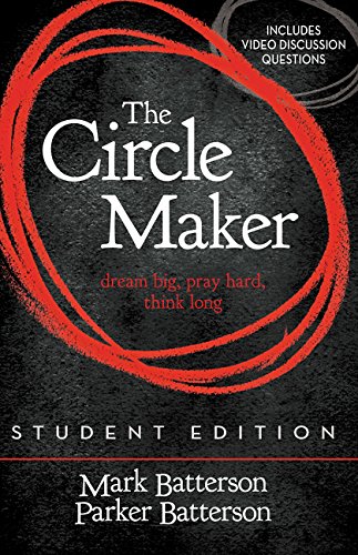 The Circle Maker Student Edition by Mark Batterson, Parker Ba... - 9780310750369