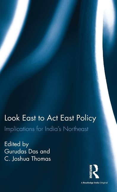 Look East to Act East Policy - 9781138100459