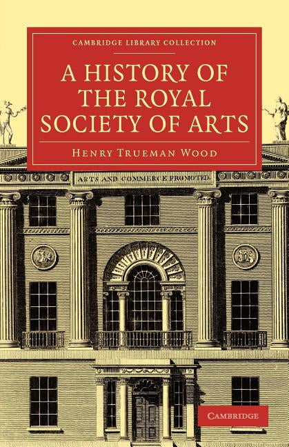 A History of the Royal Society of Arts Wood Paperback Cambridge University Press