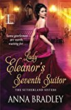 Lady Eleanors Seventh Suitor, Bradley, Anna, Used; Very Good Book