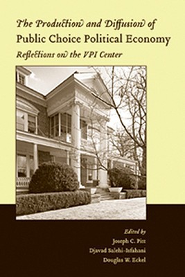 The Production and Diffusion of Public Choice Political Econo... - 9781405124539